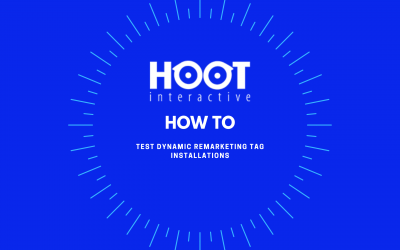 Hoot How To: Test Dynamic Remarketing Tag Installations