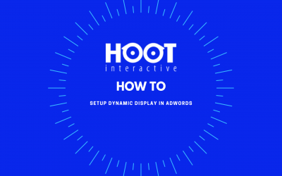 Hoot How To: Setup Dynamic Display in AdWords
